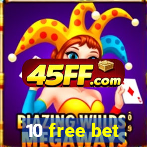 10 free bet